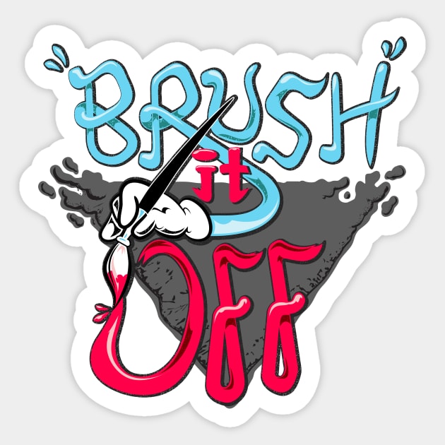 Brush it off Sticker by mannycartoon